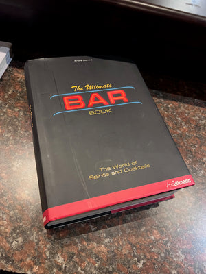 The Ultimate Bar Book : The World of Spirits and Cocktails